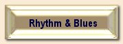 RHTHYM AND BLUES